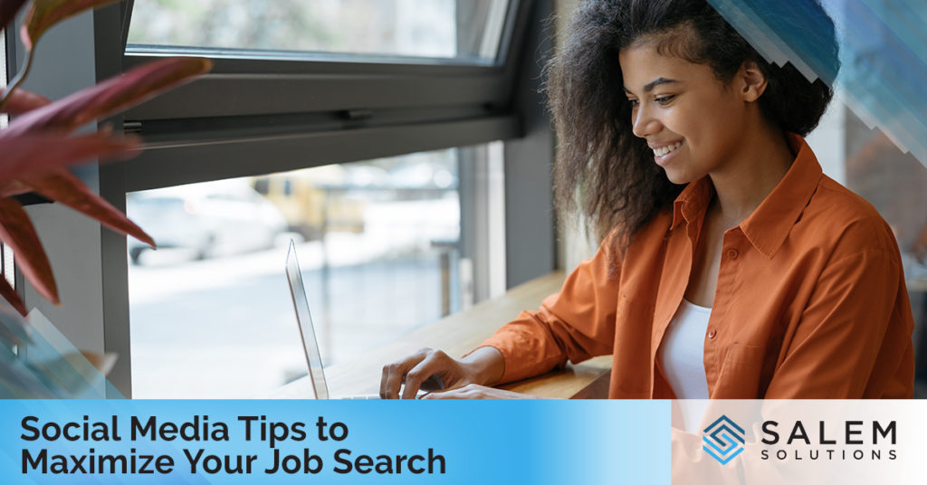 Social Media Tips to Maximize Your Job Search | Salem Solutions