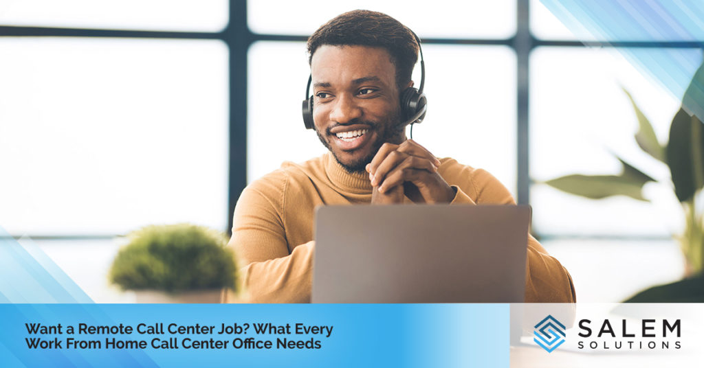 Want a Remote Call Center Job? What Every Work from Home Call Center Office Needs