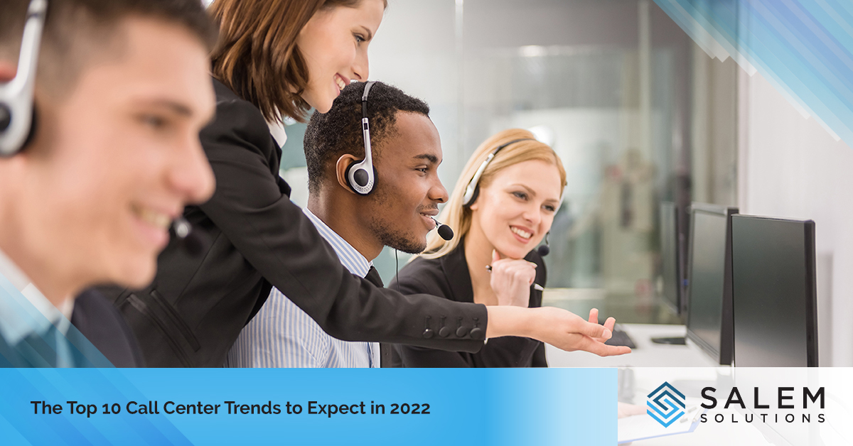 The Top 10 Call Center Trends to Expect in 2022