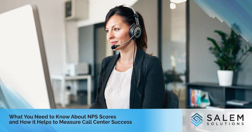 What You Need to Know About NPS Scores and How It Helps to Measure Call Center Success