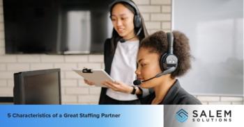 5 Characteristics of a Great Staffing Partner