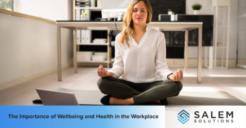 The Importance of Wellbeing and Health in the Workplace